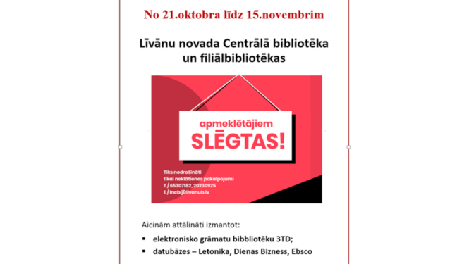 Afiša ar informāciju, ka bibliotēkas slēgtas