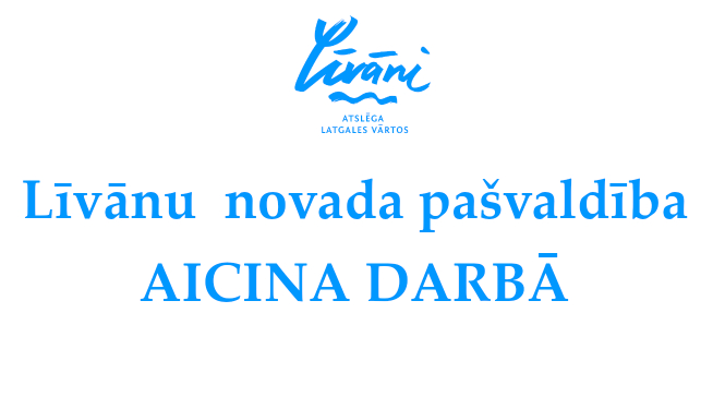 Līvānu novada pašvaldība aicina darbā