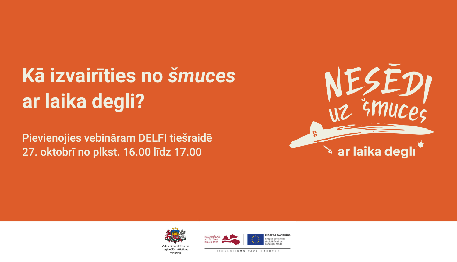 Afiša par semināru "Nesēdi uz šmuces"