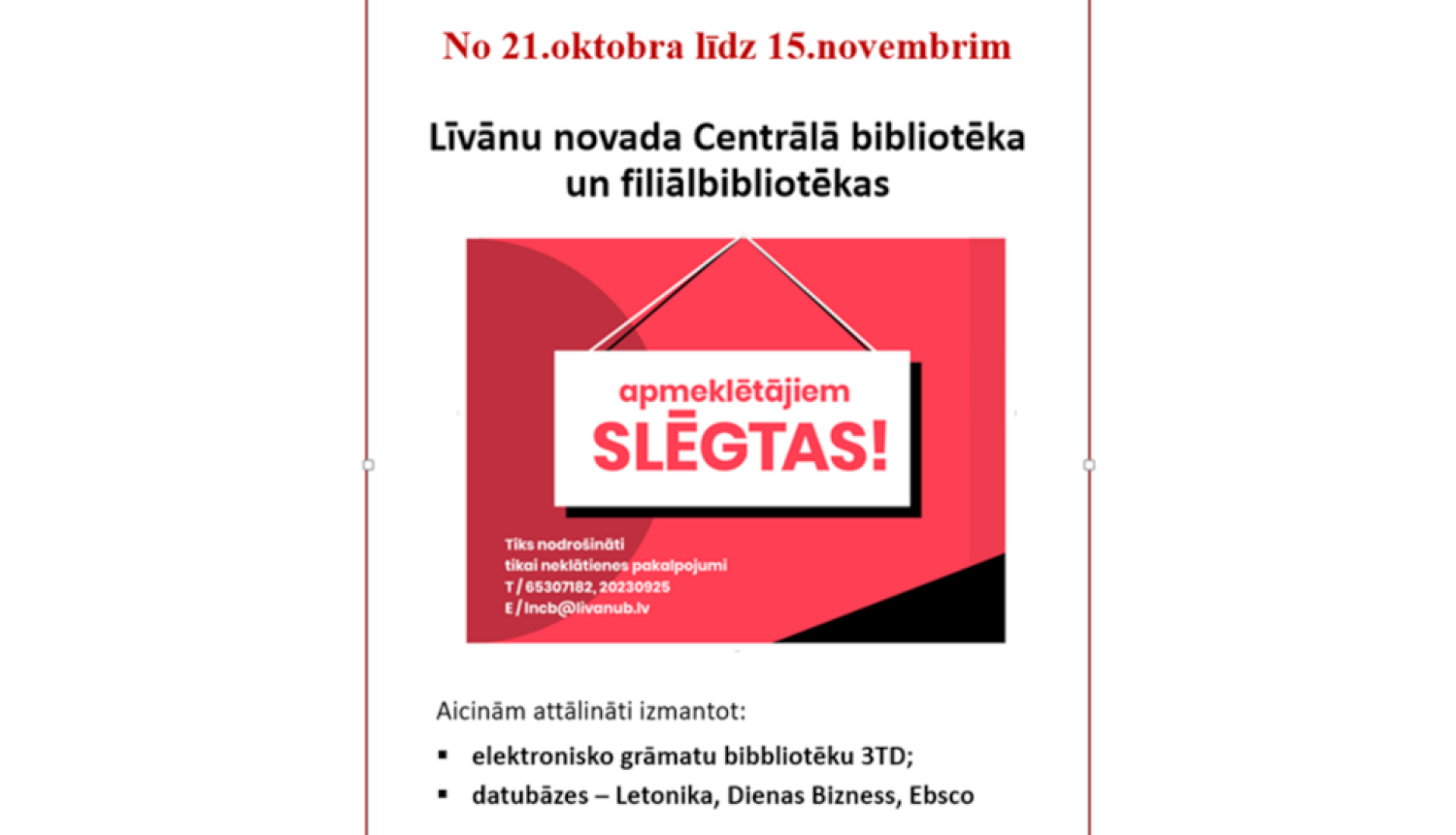 Afiša ar informāciju, ka bibliotēkas slēgtas