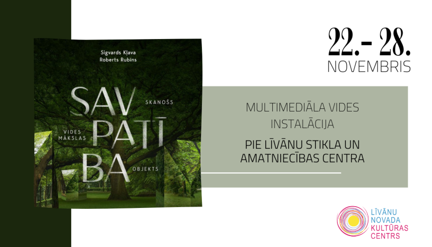 Vides objekta Savpatība afiša