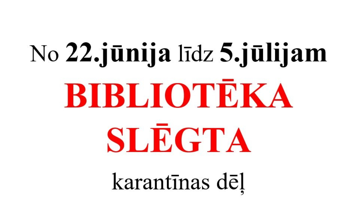 Uzraksts Bibliotēka slēgta