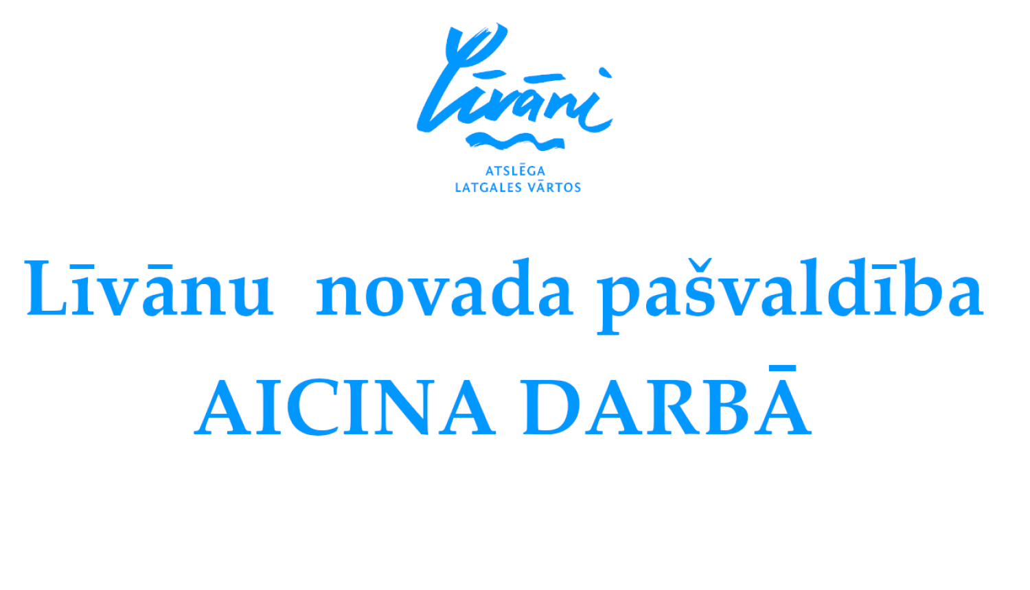Līvānu novada pašvaldība aicina darbā