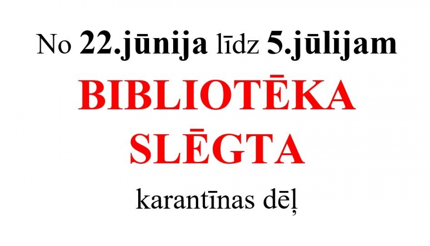 Uzraksts Bibliotēka slēgta